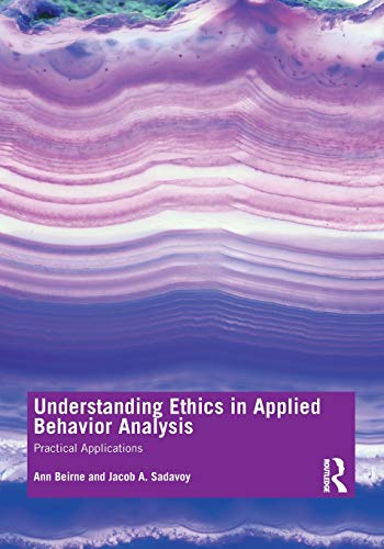 Understanding Ethics in Applied Behavior Analysis: Practical Applications view 2