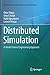 Distributed Simulation: A Model Driven Engineering Approach (Simulation Foundations, Methods and Applications)