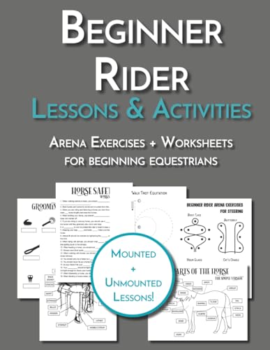 The Riding Lesson Plan for Beginner Students: Teaching Resource for Riding Instructors and Equestrian Coaches Including Arena Exercises and Horse Worksheets (Equestrian Workbooks)