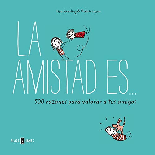 La amistad es... 500 razones para querer a tus amigos (Obras diversas)