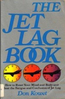 Paperback The Jet Lag Book: How to Reset your Mind and Body and Beat the Fatigue and Confusion of Jet Lag Book