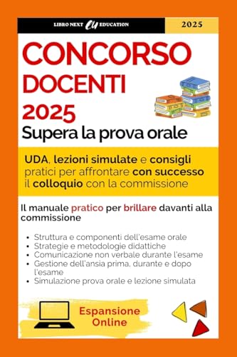 Supera la prova orale del concorso docenti : UDA, lezioni simulate e consigli utili per prepararsi in maniera efficace al colloquio con la commissione. (Italian Edition) - Editore, NextEu 
