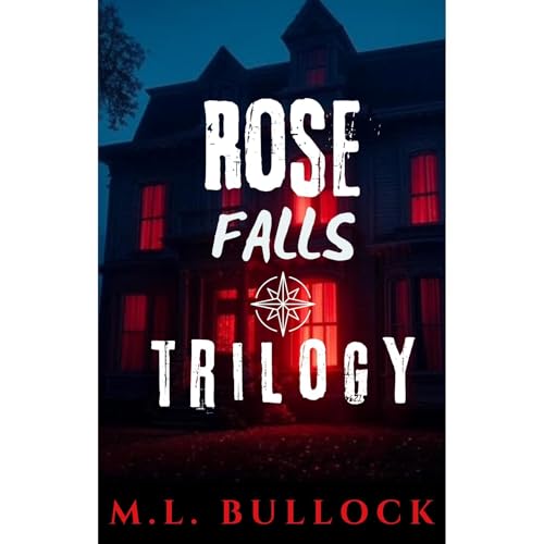 Rose Falls Trilogy Audiolibro Por M. L. Bullock arte de portada