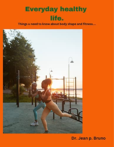 Everyday healthy life: Things u need to know about body shape and fitness….