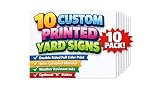 TEN (10) Pack Custom Personalized 24 x 18 inch Yard Signs, Double and Single Sided Printing, Metal Stakes, by 4CInk