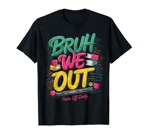 Vintage End Of School Year Summer Bruh We Out Para Off Duty T-Shirt for Men Women