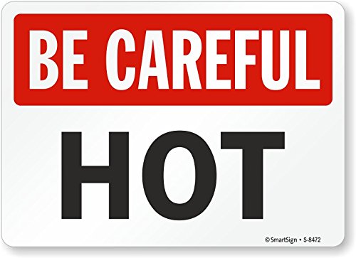 Panneau Be Careful Hot en aluminium 3M durable 45x61 cm