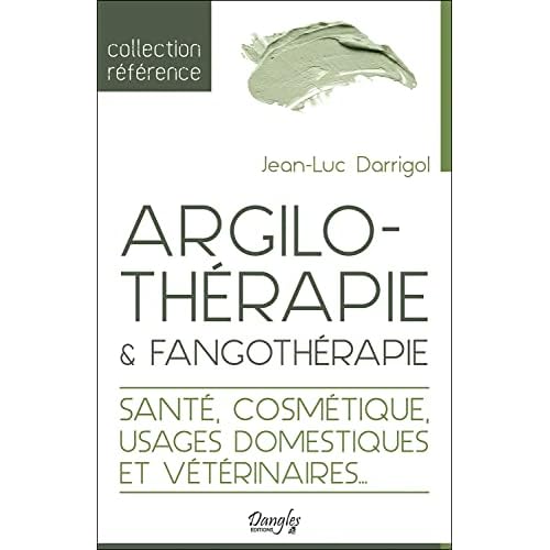 Argilothérapie & Fangothérapie - Santé, Cosmétique, Usages domestiques et vétérinaires...: Le retour à la Terre