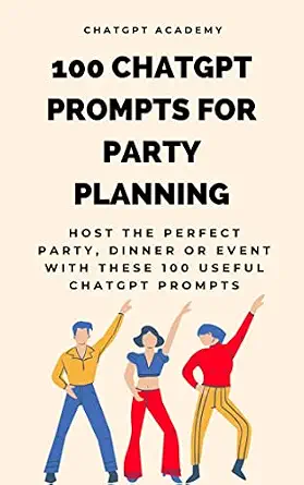 100 ChatGPT Prompts for Party Planning