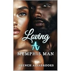 Loving A Memphis Man Audiobook By French Alsabrooks cover art