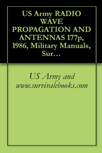 US Army RADIO WAVE PROPAGATION AND ANTENNAS