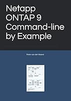 Netapp ONTAP 9 Command-line by Example 1549810685 Book Cover