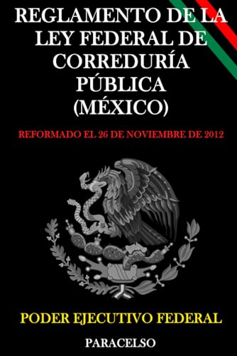 Reglamento de la Ley Federal de Correduría Pública (México) (Spanish Edition)