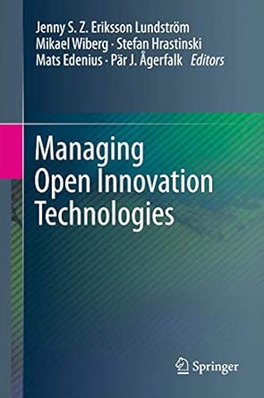 Managing Open Innovation Technologies 2013th Edition book cover