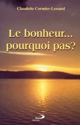 le bonheur... pourquoi pas?