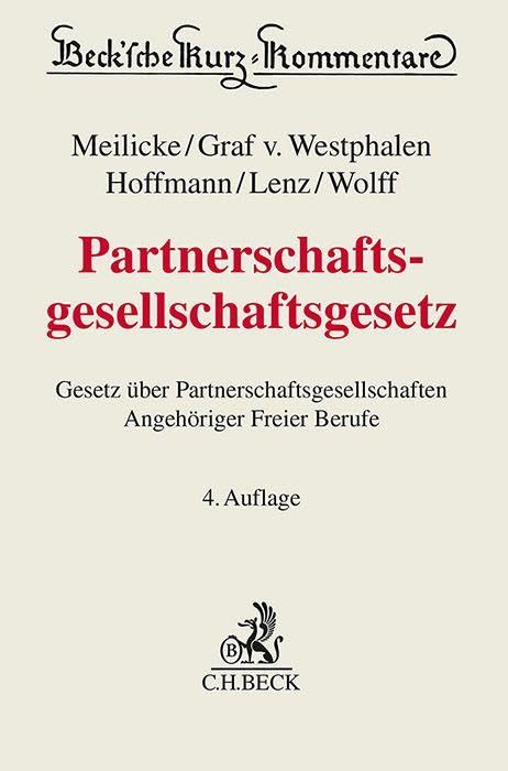 Partnerschaftsgesellschaftsgesetz: Gesetz über Partnerschaftsgesellschaften Angehöriger Freier Berufe (Beck'sche Kurz-Kommentare)