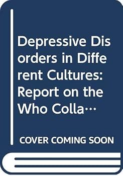 Paperback Depressive Disorders in Different Cultures: Report on the Who Collaborative Study on Standardized Association Book