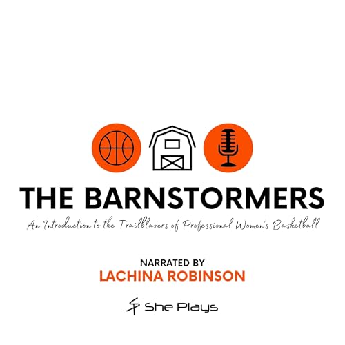 The Barnstormers Podcast Por She Plays arte de portada