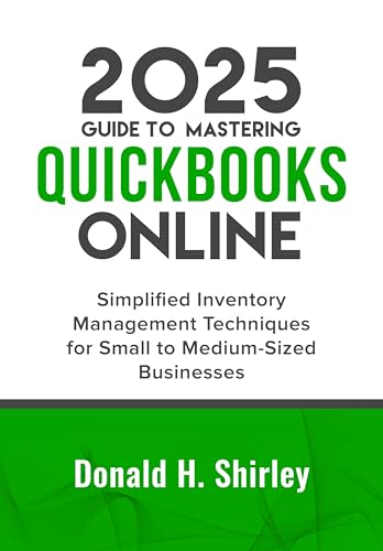 2025 Guide to Mastering QuickBooks Online: Simplified Inventory Management Techniques for Small to Medium-Sized Businesses