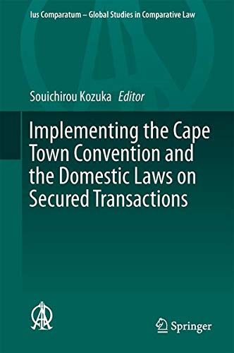 Buy Implementing the Cape Town Convention and the Domestic Laws on Secured Transactions — BookShops.in