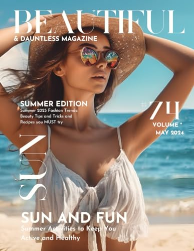 Beautiful and Dauntless Edition 74: May 2025 (Beautiful & Dauntless Magazine)