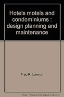 Hotels, Motels and Condominiums: Design, Planning and Maintenance 0843621095 Book Cover