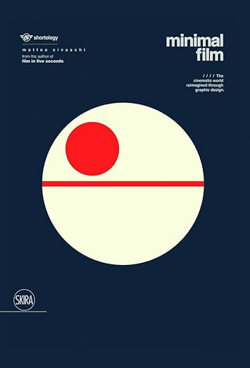 Minimal Film: The Cinematic World Reimagined through Graphic Design Hardcover – February 19, 2019