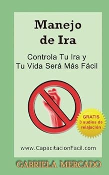 Paperback Manejo de Ira: Autoayuda - Controla tus emociones (Spanish Edition) [Spanish] Book