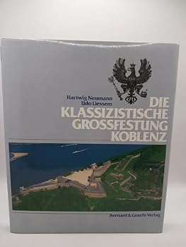 Turtleback Die klassizistische Grossfestung Koblenz (Architectura militaris) Book