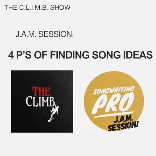 Songwriting Pro's J.A.M. Session: 4 P’s of Finding Song Ideas