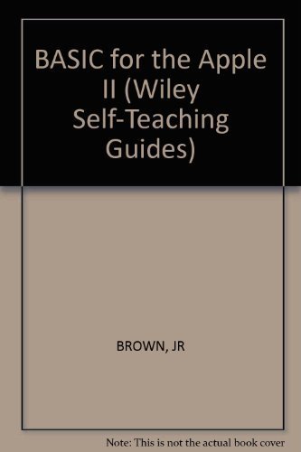 Basic for the Apple II (Wiley Self Teaching Gui... 0471865966 Book Cover