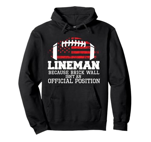 Football Lineman Because Brick Wall O-Line D-Line Lineman Pullover Hoodie