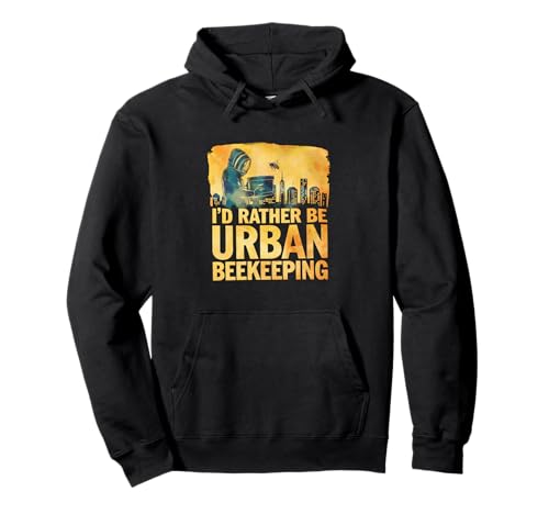 I'd rather be urban apicultura funny city apicultor abejas fans sudadera con capucha