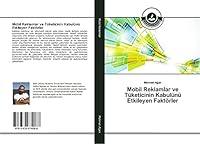 Mobil Reklamlar ve Tüketicinin Kabulünü Etkileyen Faktörler 3639674081 Book Cover