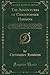 The Adventures of Christopher Hawkins: Containing Details of His Captivity, a First and Second Time on the High Seas, in the Revolutionary War, by the ... Jersey Prison Ship, Then Lying in the Harbou