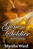 Gone for a Soldier (The Owen Family Saga)