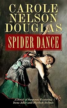 Mass Market Paperback Spider Dance: A Novel of Suspense Featuring Irene Adler and Sherlock Holmes Book