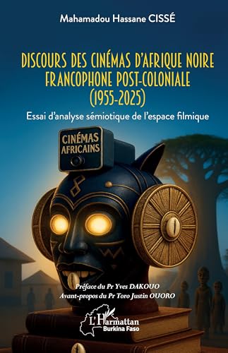 Cinémas d’Afrique noire : Décoder l’espace filmique de 1955 à 2025 - 2