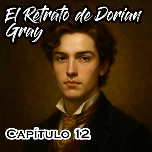 Temporada 3 - Capítulo 12 - "El Retrato de Dorian Gray" Podcast Por arte de portada