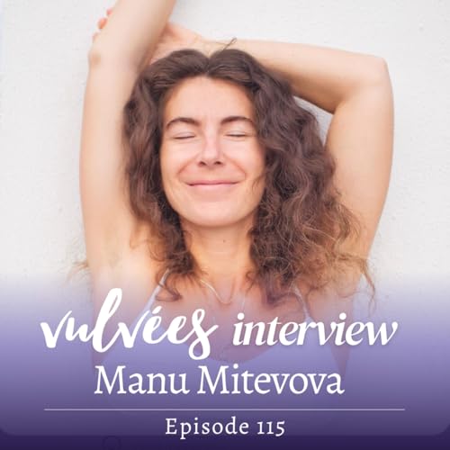 🇬🇧 [EP.115] What tension in your hips reveals about you, with Manu Mitevova, yogi and somatic movement teacher