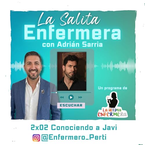 2x02 Javier Pert&iacute;&ntilde;ez, enfermero de Cuidados Paliativos