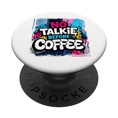 No Talike Before Coffee Lover Funny Morning Caffeine PopSockets Adhesive PopGrip