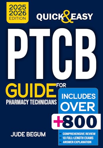 PTCB Guide for Certified Pharmacy Technicians: Your Complete Guide to Passing the Pharmacy...