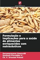 Formulação e implicações para a saúde de alimentos enriquecidos com nutracêuticos (Portuguese Edition) 620880079X Book Cover