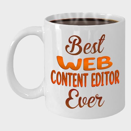 MONIZILUCKY Gifts For Web Content Editor - Best Web Content Editor Ever Mug - Web Content Editor Gifts - 11oz White Ceramic Mug for Office, Women, Men, Work Friends, Coworkers