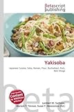 Yakisoba: Japanese Cuisine, Soba, Ramen, Flour, Buckwheat, Pork, Beni Shoga