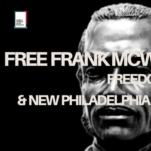 Free Frank McWorter, Freedom Seekers & New Philadelphia w/ Abdul Alkalimat