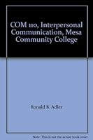 COM 110, Interpersonal Communication, Mesa Community College 1424083125 Book Cover