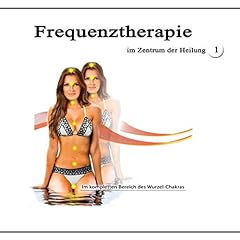 Page de couverture de Frequenztherapie im Zentrum der Heilung 1