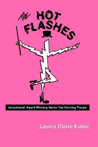The Hot Flashes: Award-Winning Senior Tap Dance Troupe